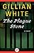 The Plague Stone by Gillian  White