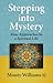 Stepping into Mystery: A Gu...