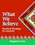 What We Believe: Practical Theology for Teachers