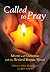 Called to Pray by Gilles Mongeau