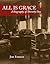 All is Grace: A Biography of Dorothy Day