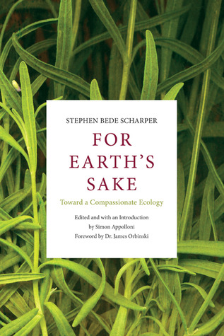 For Earth's Sake: Toward a Compassionate Ecology