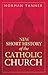New Short History of the Catholic Church [NEW SHORT HIST OF THE CATH CHU] [Hardcover]