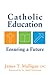 Catholic Education: Ensuring the future