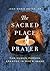 The Sacred Place of Prayer: The Human Person Created in God's Image
