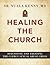 Healing the Church: Diagnosing and Treating the Clergy Sexual Abuse Scandal
