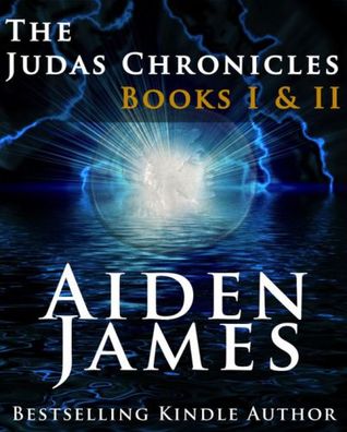 The Judas Chronicles: Books I & II (The Judas Chronicles, #1-2)