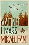 Vattnet i mars by Mikael Fant