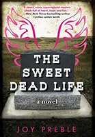 The Sweet Dead Life