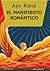 El Manifiesto Romántico by Ayn Rand