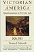 Victorian America : Transformations in Everyday Life, 1876-1915