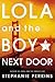 Lola and the Boy Next Door by Stephanie Perkins Lola and the Boy Next Door by Stephanie Perkins