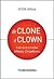 De Clone A Clown - A Arte De Ter (E Vender) Ideias Criativas by Vitor Briga