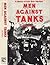 Men Against Tanks: A History of Anti-Tank Warfare