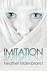 Imitation by Heather Hildenbrand