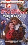 Who's Afraid of the Mistletoe: Xmas Flash (Harlequin Superromance No. 766)