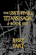 The Unstoppable Titans Saga
