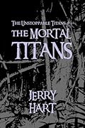 The Mortal Titans