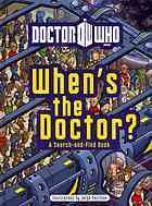 Doctor Who: When's the Doctor? (Hardcover)
