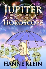 Jupiter The Planet Of Luck And Good Fortune In Your Horoscope