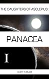 Panacea: Part 1 (The Daughters of Asclepius: Panacea)