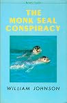 The monk seal conspiracy The monk seal conspiracy