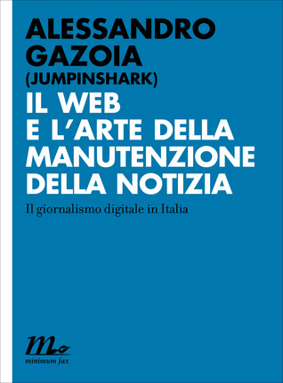 Il web e l'arte della manutenzione della notizia