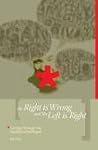 The Right is Wrong and The Left is Right; Cutting Through the Neoliberal Bafflegab