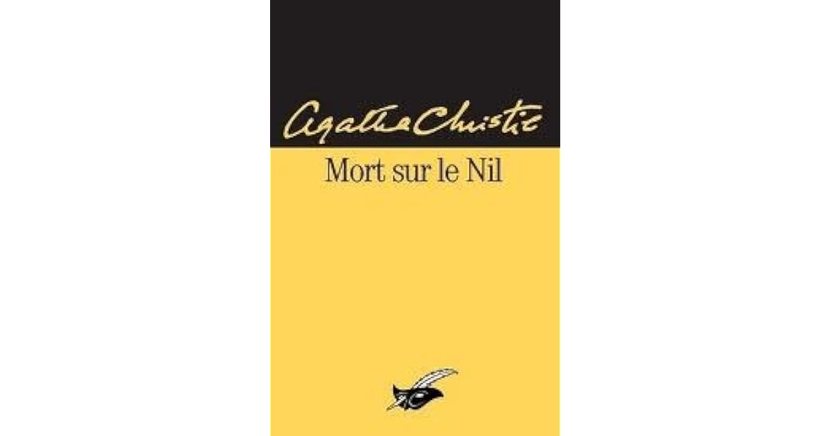 Agatha Christie Mort Sur Le Nil Mort sur le Nil by Agatha Christie