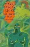 Het groene huis by Mario Vargas Llosa