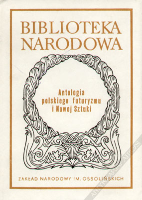 Antologia polskiego futuryzmu i Nowej Sztuki (Unknown Binding)