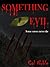 Something Evil by Cal Noble