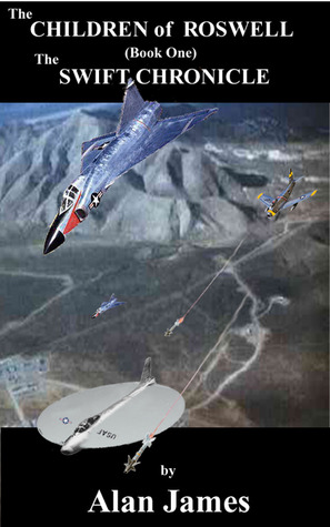 The Children of Roswell Book One The Swift Chronicle