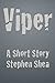 Viper by Stephen Shea