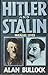 Hitler and Stalin: Parallel Lives