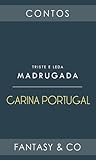 Triste e Leda Madrugada by Carina Portugal