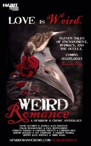 Weird Romance: A Sparrow and Crowe anthology