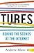 Tubes: Behind the Scenes at the Internet