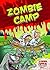 Zombie Camp (Zombie Zappers...