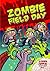 Zombie Field Day (Zombie Za...