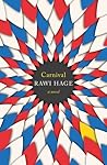 Carnival by Rawi Hage Carnival by Rawi Hage