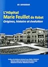 L'hôpital Marie Feuillet de Rabat : Origines, Histoires et Evolution
