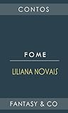 Fome by Liliana Novais