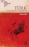 Türk Tarihinden Yapraklar Türk Tarihinden Yapraklar