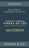 Máquinas Infernais Vindas do Céu by ANA  FERREIRA