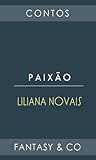 Paixão by Liliana Novais