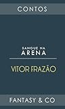 Sangue na Arena by Vitor Frazão