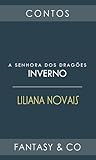 A Senhora dos Dragões - Inverno by Liliana Novais