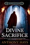 The Divine Sacrifice (Arthurian Mysteries, #2)