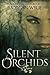 Silent Orchids (The Age of ...